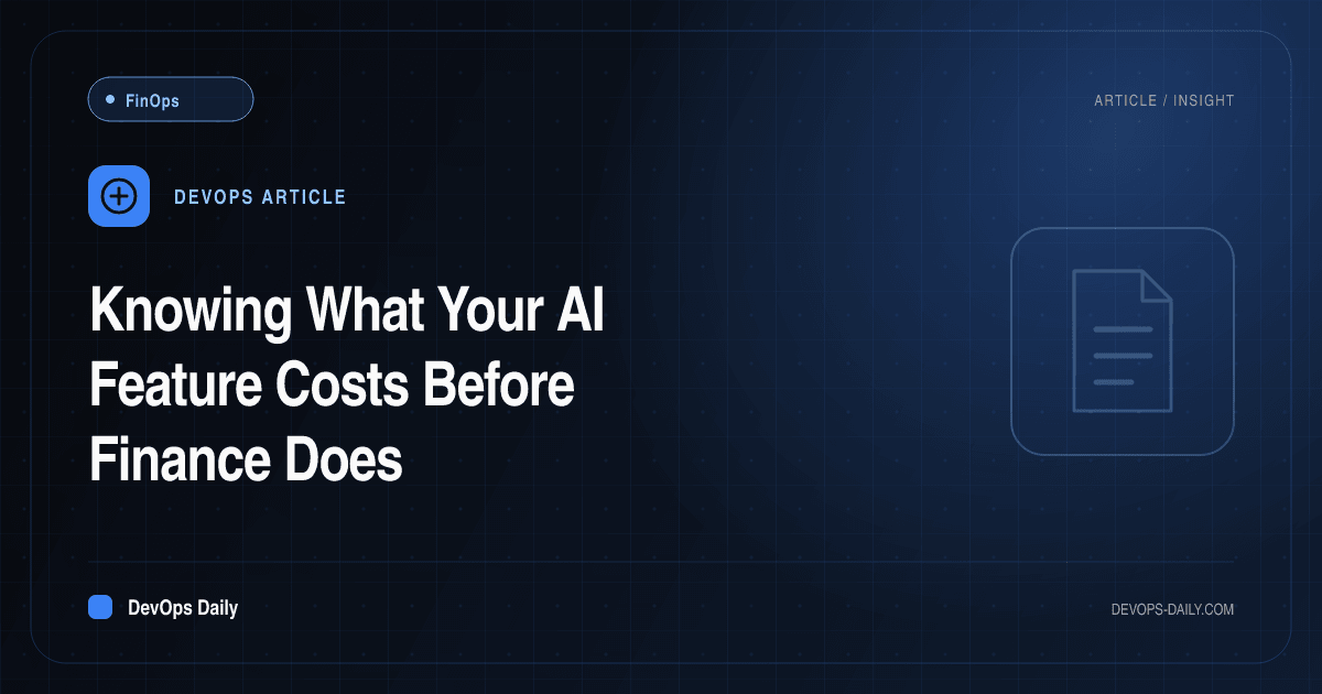 Knowing What Your AI Feature Costs Before Finance Does